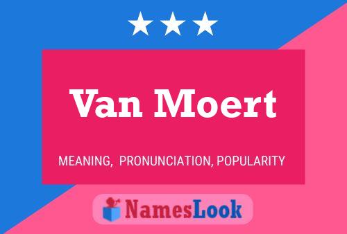 Poster del nome Van Moert