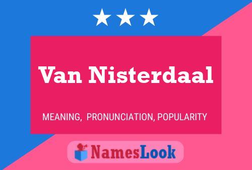 Poster del nome Van Nisterdaal