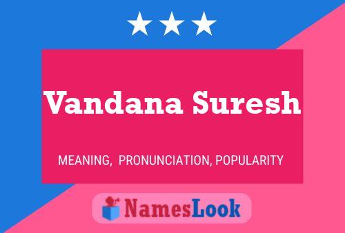 Poster del nome Vandana Suresh