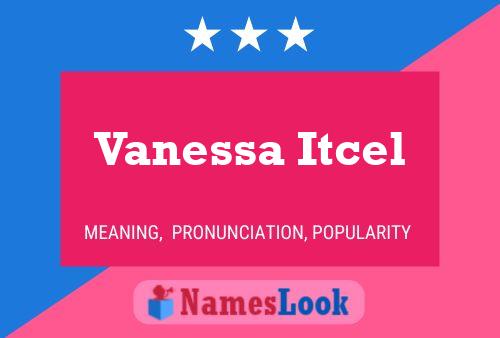 Poster del nome Vanessa Itcel