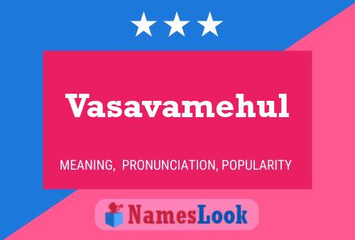 Poster del nome Vasavamehul