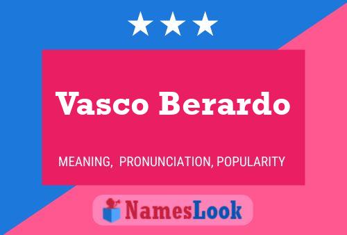 Poster del nome Vasco Berardo