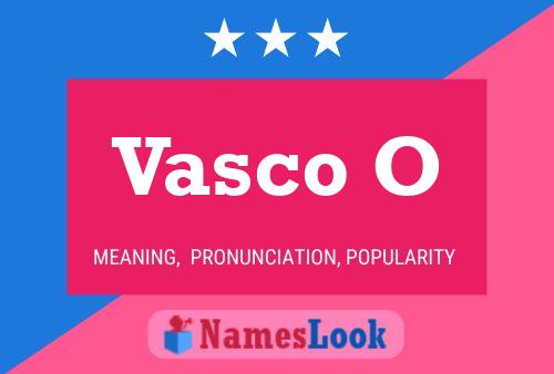 Poster del nome Vasco O