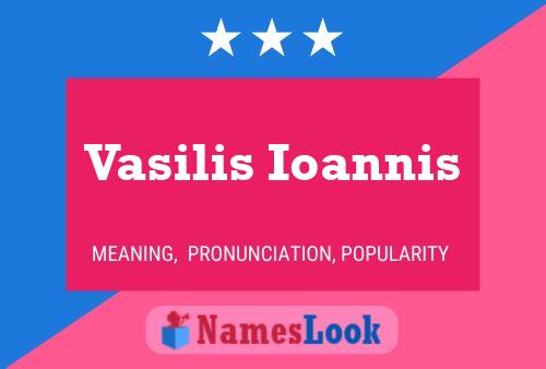 Poster del nome Vasilis Ioannis