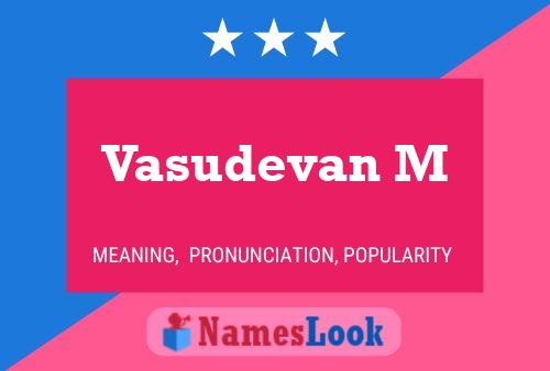 Poster del nome Vasudevan M