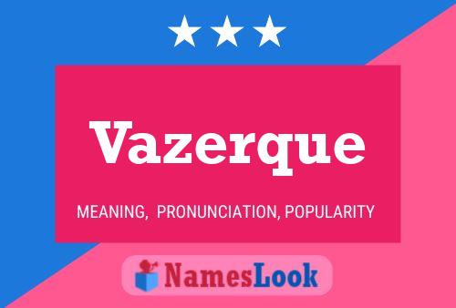 Poster del nome Vazerque