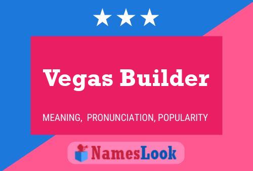 Poster del nome Vegas Builder