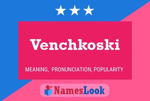 Poster del nome Venchkoski