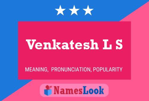 Poster del nome Venkatesh L S