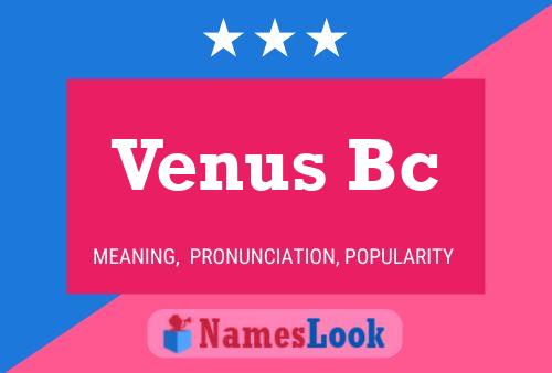 Poster del nome Venus Bc