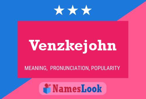 Poster del nome Venzkejohn