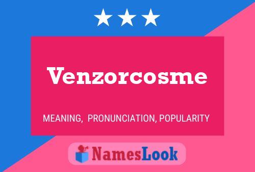 Poster del nome Venzorcosme