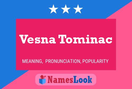 Poster del nome Vesna Tominac