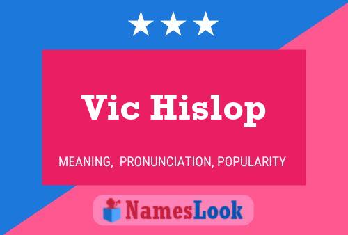 Poster del nome Vic Hislop