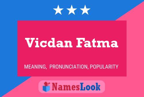 Poster del nome Vicdan Fatma