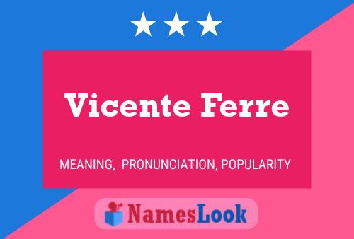 Poster del nome Vicente Ferre