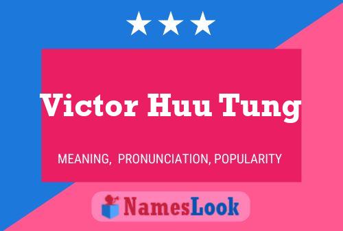 Poster del nome Victor Huu Tung