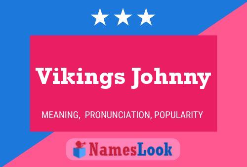 Poster del nome Vikings Johnny