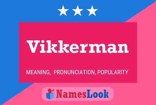 Poster del nome Vikkerman