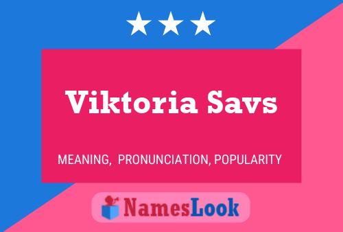 Poster del nome Viktoria Savs