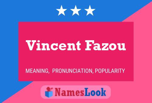 Poster del nome Vincent Fazou