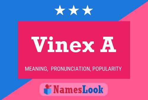 Poster del nome Vinex A