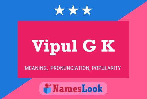 Poster del nome Vipul G K