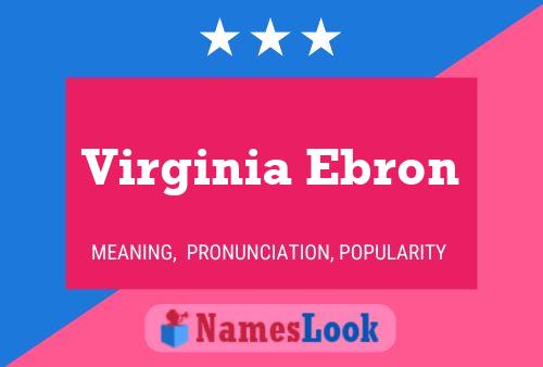 Poster del nome Virginia Ebron