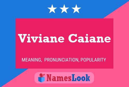 Poster del nome Viviane Caiane