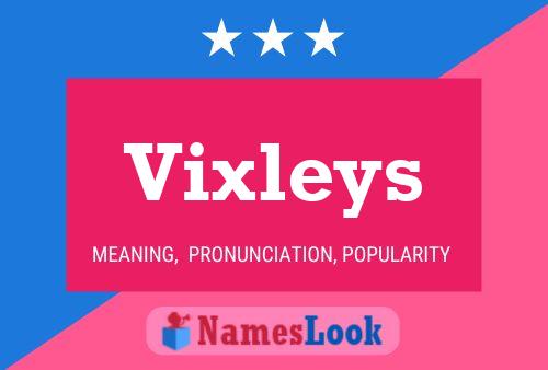 Poster del nome Vixleys