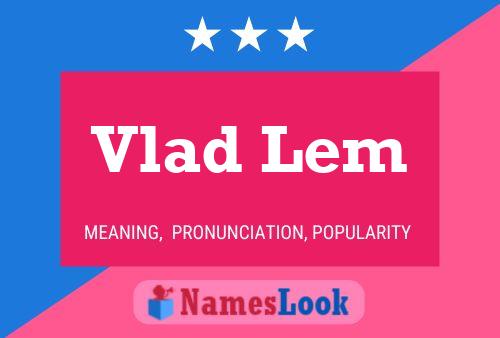 Poster del nome Vlad Lem