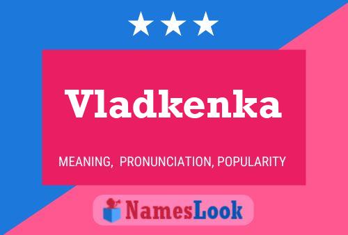 Poster del nome Vladkenka