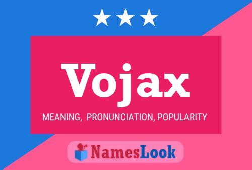 Poster del nome Vojax