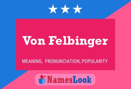 Poster del nome Von Felbinger