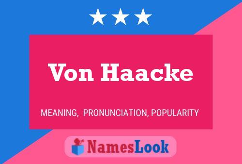 Poster del nome Von Haacke