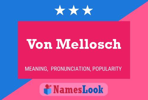 Poster del nome Von Mellosch