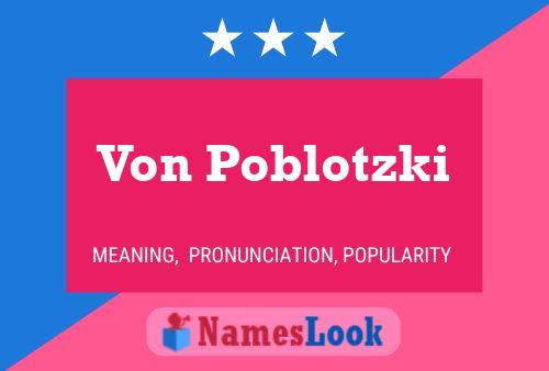 Poster del nome Von Poblotzki