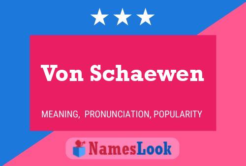 Poster del nome Von Schaewen