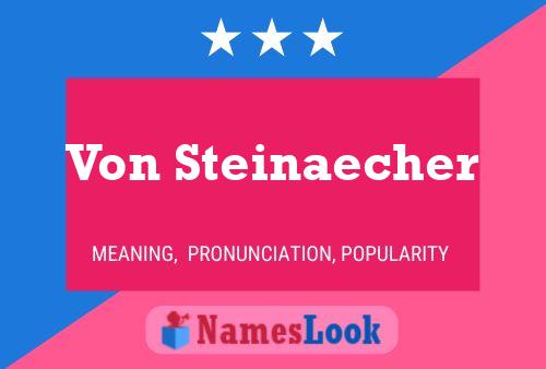 Poster del nome Von Steinaecher