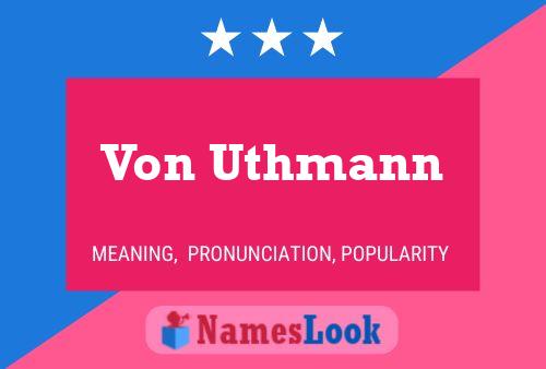 Poster del nome Von Uthmann