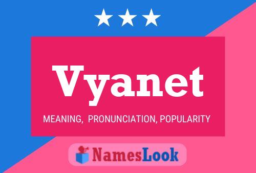 Poster del nome Vyanet