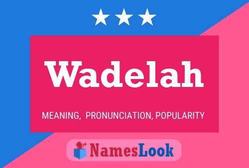 Poster del nome Wadelah