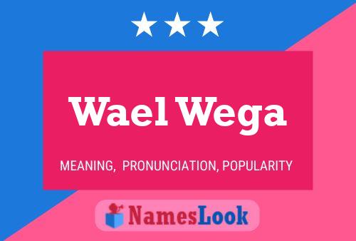 Poster del nome Wael Wega