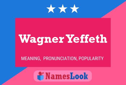 Poster del nome Wagner Yeffeth