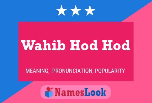 Poster del nome Wahib Hod Hod