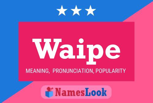 Poster del nome Waipe