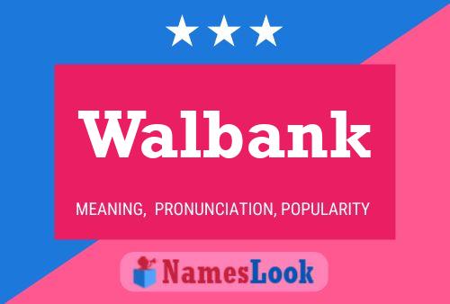 Poster del nome Walbank