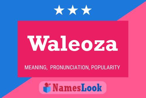 Poster del nome Waleoza