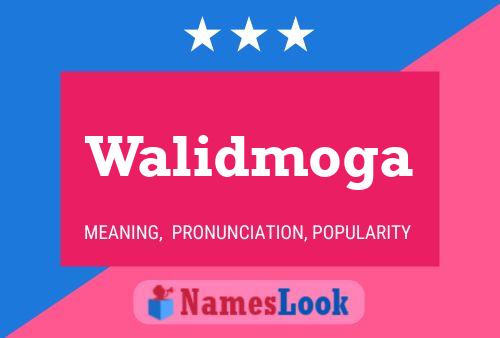 Poster del nome Walidmoga