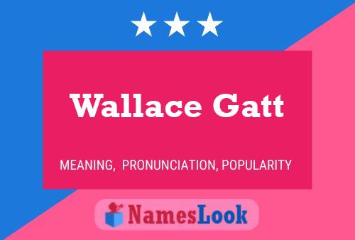 Poster del nome Wallace Gatt